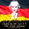 封面 Joachim Witt - Die Erde Brennt (Weltmeister Mix) Joachim Witt - Die Erde Brennt (Weltmeister Mix)