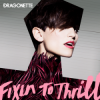 Cover Dragonette - Fixin to Thrill Dragonette - Fixin to Thrill