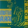 封面 Mr Black - Brown (Techno Version) Mr Black - Brown (Techno Version)