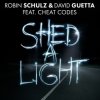Обкладинка Robin Schulz & David Guetta feat. Cheat Codes - Shed A Light (Original Mix) Robin Schulz & David Guetta feat. Cheat Codes - Shed A Light (Original Mix)