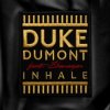 封面 Duke Dumont - Inhale Duke Dumont - Inhale