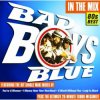 Обкладинка Bad Boys Blue - Bad Boys Blue Megamix Bad Boys Blue - Bad Boys Blue Megamix