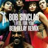 Cover Bob Sinclar - I Feel for You (Ben Delay Dub Mix) Bob Sinclar - I Feel for You (Ben Delay Dub Mix)