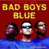 Обкладинка Bad Boys Blue - Only One Breath Away Bad Boys Blue - Only One Breath Away
