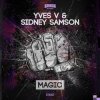 封面 Yves V & Sidney Samson - Magic (Original Mix) Yves V & Sidney Samson - Magic (Original Mix)