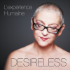 Cover Desireless - L'experience Humaine Desireless - L'experience Humaine