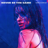 封面 Kane Brown feat. Camila Cabello - Never Be the Same Kane Brown feat. Camila Cabello - Never Be the Same