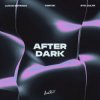 Cover Lucas Estrada & Tobtok & Sto Cultr - After Dark Lucas Estrada & Tobtok & Sto Cultr - After Dark