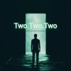 Обкладинка Two.Two.Two - One Soul for Two Two.Two.Two - One Soul for Two