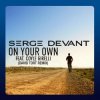 封面 Serge Devant Ft. Coyle Girelli - On Your Own (David Tort Remix) Serge Devant Ft. Coyle Girelli - On Your Own (David Tort Remix)