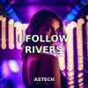 封面 Astech - I Follow Rivers (Techno Version) Astech - I Follow Rivers (Techno Version)