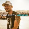 封面 Kane Brown - Weekend Kane Brown - Weekend