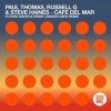 封面 Paul Thomas, Russell G & Steve Haines - Cafe Del Mar Pt. 2 (Future Disciple Remix) Paul Thomas, Russell G & Steve Haines - Cafe Del Mar Pt. 2 (Future Disciple Remix)
