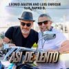 封面 Леонид Агутин, Luis Enrique, Rayko B. - Asi de Lento Леонид Агутин, Luis Enrique, Rayko B. - Asi de Lento