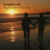 封面 Dj Dark & Jay - Right Here Waiting (Richard Marx) Dj Dark & Jay - Right Here Waiting (Richard Marx)