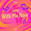 封面 MD Dj & Olivia - Come with Me Now MD Dj & Olivia - Come with Me Now