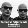 Tomaz vs Filterheadz - Sunshine
