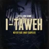 I-Taweh & Little Lion Sound - Never Fade Away Dubplate