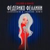 封面 Galibri & Mavik - Федерико Феллини (Lavrushkin & Shakhov Radio Mix) Galibri & Mavik - Федерико Феллини (Lavrushkin & Shakhov Radio Mix)