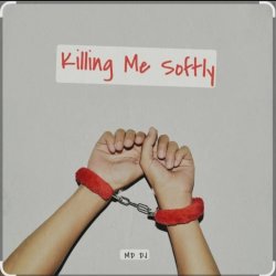Cover MD DJ - Killing Me Softly (Cover)