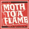 Обкладинка Jazzy & Luuk Van Dijk - Moth To A Flame Jazzy & Luuk Van Dijk - Moth To A Flame