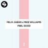 封面 Felix Jaehn x Mike Williams - Feel Good Felix Jaehn x Mike Williams - Feel Good
