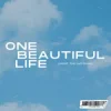 封面 Sam Tinnesz & justdalt. - One Beautiful Life Sam Tinnesz & justdalt. - One Beautiful Life
