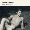 封面 Dj Dark & Amélie - Alejandro Dj Dark & Amélie - Alejandro