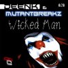 封面 Deenk & Mutantbreakz - Wicked Man (Original Mix) Deenk & Mutantbreakz - Wicked Man (Original Mix)