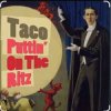 封面 Taco - Puttin On The Ritz Taco - Puttin On The Ritz
