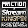 封面 Friction & Skream feat. Scrufizzer, P Money - Kingpin (Rockwell Remix) Friction & Skream feat. Scrufizzer, P Money - Kingpin (Rockwell Remix)