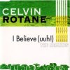 封面 Celvin Rotane - I Belive (DJ Misjah´s Remix) Celvin Rotane - I Belive (DJ Misjah´s Remix)