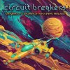 封面 Circuit Breakers - Into the Singularity (Volcano On Mars Remix) Circuit Breakers - Into the Singularity (Volcano On Mars Remix)