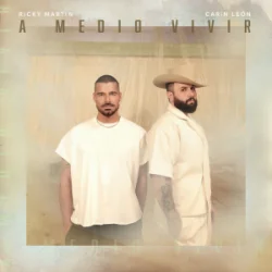 Cover Ricky Martin & Carín León - A Medio Vivir