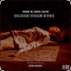 Обкладинка DNDM feat. Umar Keyn - Close Your Eyes