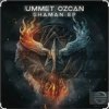 封面 Ummet Ozcan - A Shaman’s Mantra Ummet Ozcan - A Shaman’s Mantra