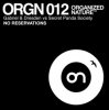 封面 GABRIEL & DRESDEN vs SECRET PANDA SOCIETY - No Reservations (original mix) GABRIEL & DRESDEN vs SECRET PANDA SOCIETY - No Reservations (original mix)