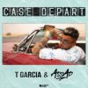Обкладинка T Garcia & DJ Assad - Case départ T Garcia & DJ Assad - Case départ