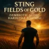 封面 Sting - Fields of Gold (Symbiotic Audio Hardstyle Bootleg) Sting - Fields of Gold (Symbiotic Audio Hardstyle Bootleg)
