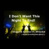 Dougal & Gammer feat. Sally Jaxx - Dont Wan`t This Night To End