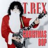 T-Rex - Christmas Bop
