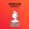 封面 Super8 & Tab - Komorebi (Original Mix) Super8 & Tab - Komorebi (Original Mix)