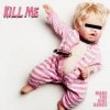 封面 Make The Girl Dance - Kill Me (We Are Enfant Terrible Remix) Make The Girl Dance - Kill Me (We Are Enfant Terrible Remix)