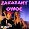 Обкладинка Dr. SWAG - ZAKAZANY OWOC Dr. SWAG - ZAKAZANY OWOC