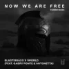 封面 Gabry Ponte & Blasterjaxx & 1 World & AntoNetta - Now We Are Free Gabry Ponte & Blasterjaxx & 1 World & AntoNetta - Now We Are Free