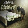 封面 Kaskade Feat. Skylar Grey - Room For Happiness Kaskade Feat. Skylar Grey - Room For Happiness