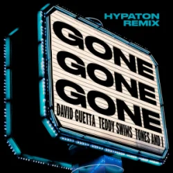 Cover David Guetta & Teddy Swims & Tones And I - Gone Gone Gone (Hypaton Remix)
