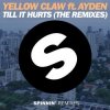 封面 Yellow Claw - Till It Hurts Ft. Ayden (Mr. Belt & Wezol Remix) Yellow Claw - Till It Hurts Ft. Ayden (Mr. Belt & Wezol Remix)
