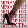 brux XTN - Men On My Feet