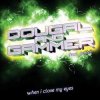 封面 Dougal & Gammer feat. Jenna - When I Close My Eyes (Mix) Dougal & Gammer feat. Jenna - When I Close My Eyes (Mix)